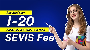 What to do after receiving your I-20? Pay I-901 SEVIS Fee | Step by Step Process