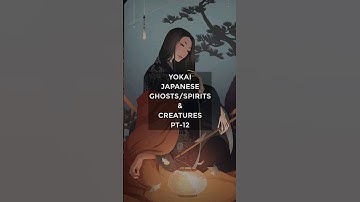 Yokai - Ghosts/Spirits & Creatures Pt-12 #shorts #yokai