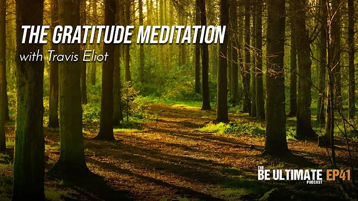 The GRATITUDE Meditation - The BE ULTIMATE Podcast...