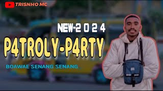 KANCINGAN SANTE MEMANG||PATROLY PARTY  NEW 2024🎵🎵