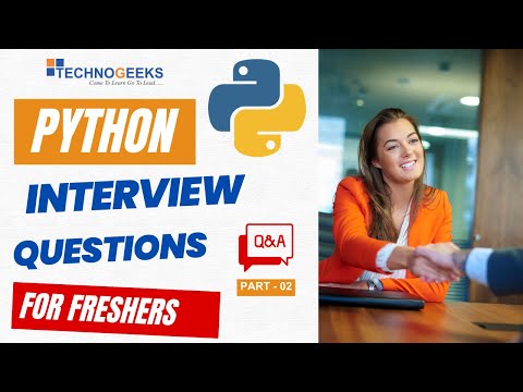 Python Interview Questions And Answers| Part 02 | Technogeeks