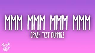 Crash Test Dummies - Mmm Mmm Mmm Mmm