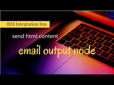 iib  - send html through email - IBM Integration Bus