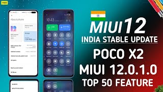 POCO X2 MIUI 12 UPDATE FIRST LOOK & TOP 50 FEATURES AND CHANGELOG