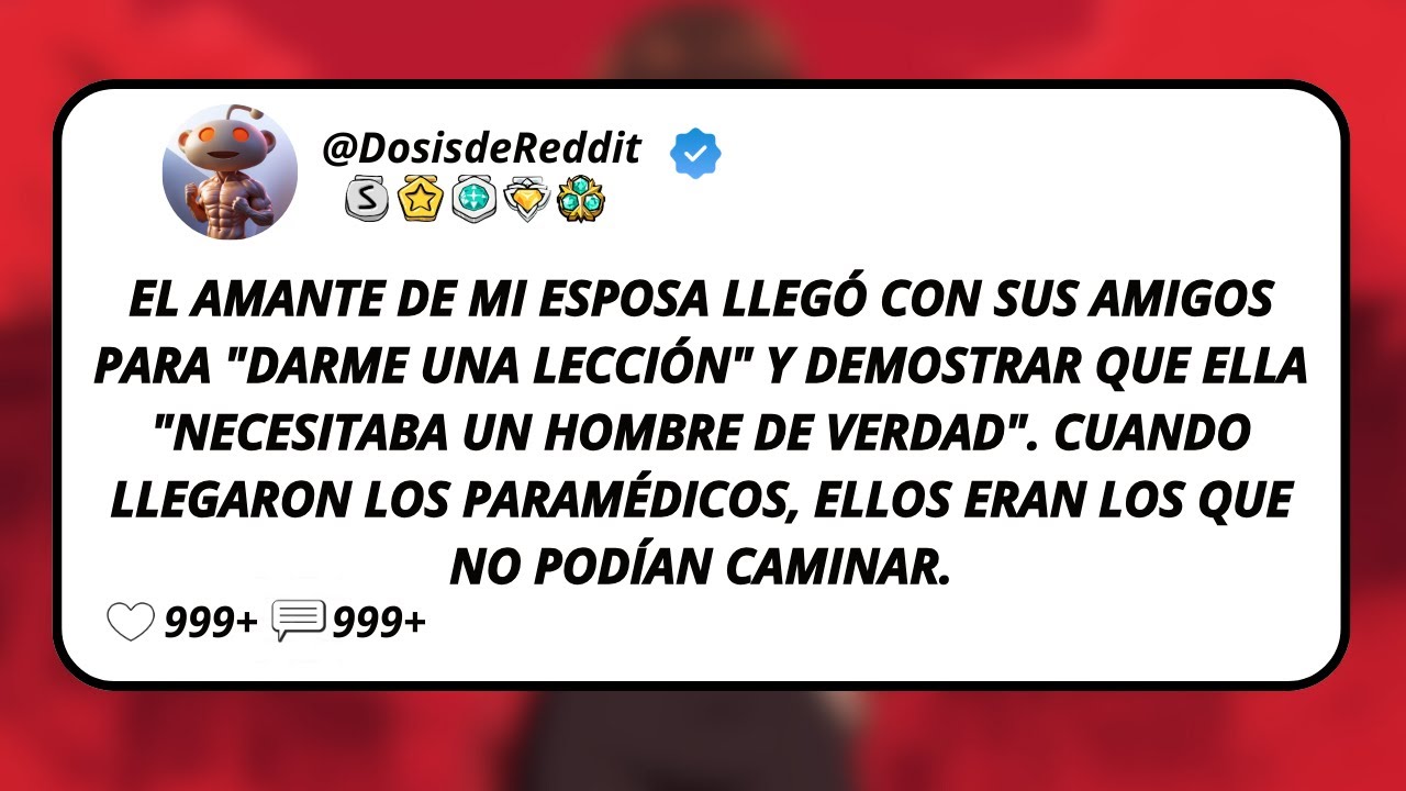 El Amante De Mi Esposa Llegó Con Sus Amigos Para 