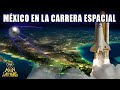 MÉXICO, URSS y EE.UU en la CARRERA ESPACIAL