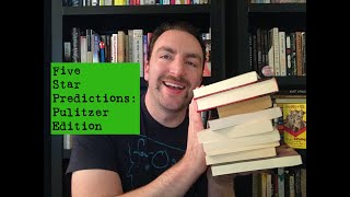 Five Star Predictions and More: Pulitzer Prize Edition