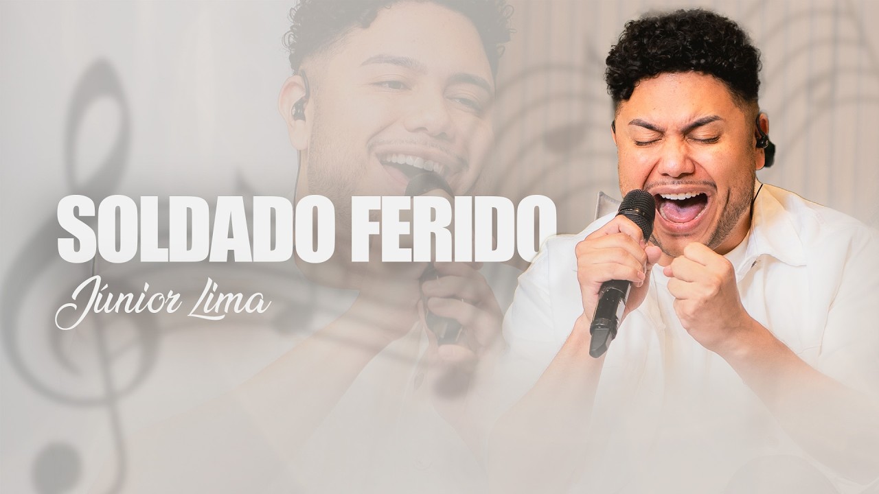 Soldado Ferido - Júnior Lima