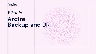 What is Arcfra Backup and DR