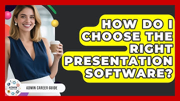How Do I Choose The Right Presentation Software? - Admin Career Guide