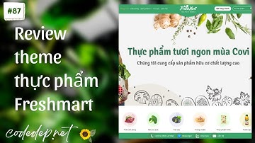 Review theme thực phẩm Freshmart| Theme flatsome rẻ đẹp| Codedep.net