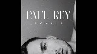 Paul Rey: Royals (Audio)