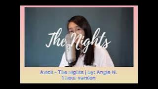 Avicii - The Nights | by: Angie N. | 1 hour version | Read Description