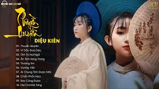 Diệu Kiên 2023 | Thuyền Quyên - Từ Nay Hết Duyên Em Trả Áo Xem Như Hết Tình.. Top Nhạc Trẻ Hay Nhất