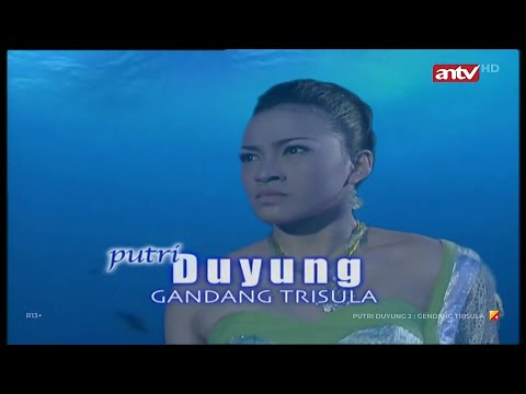 Sinema Spesial : Putri Duyung 2: Gandang Trisula