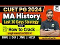 How to Crack CUET PG History 2024 | Complete CUET MA History Preparation Strategy in Last 30 Days