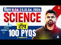 Bihar B.Ed. | D.El.Ed. 2026 Science | Top 100 PYQs | By Subhas Kumar Sir