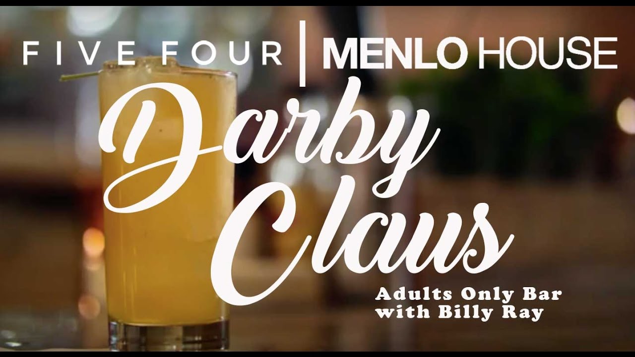 Menlo House x Five Four Adults Only Bar with Billy Ray Darby Claus