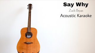 Zach Bryan - Say Why (Acoustic Karaoke)