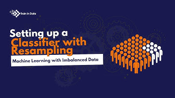 Setting Up a Classifier with Resampling - Machine Learning with Imbalanced Data
