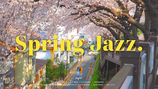playlist    Spring Jazz  Relaxing Jazz Piano 