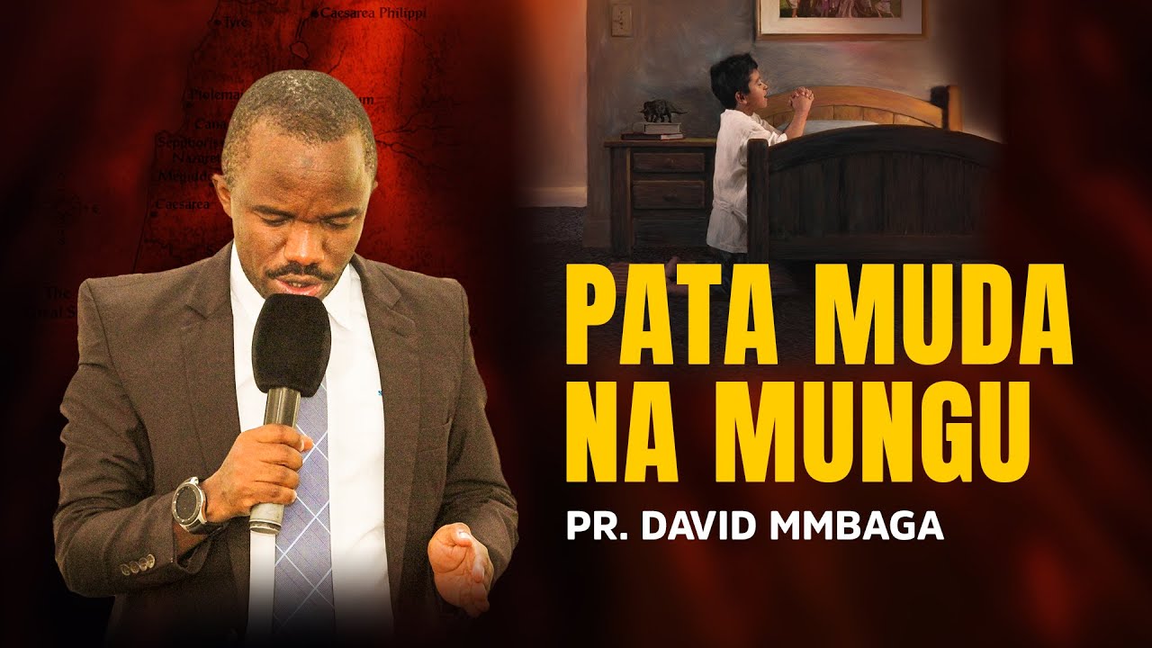 🔴 LIVE: 10/01/2024 | PATA MUDA NA MUNGU | PR. DAVID MMBAGA