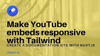 Make YouTube embeds responsive with Tailwind