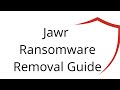 Jawr File Virus Ransomware Jawr Removal And Decrypt Jawr Files Jawr File Virus Ransomware Jawr Removal And Decrypt Jawr Files