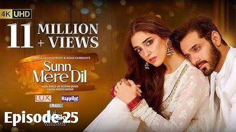 Sunn Mere Dil EP 25 [Eng Sub] Digitally Presented by LUX - Happilac Paints and Ujooba Beauty Cream