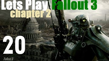 Lets Play Fallout 3 : Ch 2 Episode 20