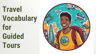 Let's Tour English: Mastering Vocabulary for Guided Tours