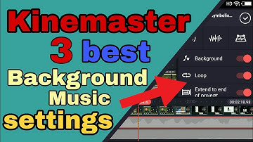 kinemaster tutorial hindi | 3 best settings | kinemaster loop | background ,Extend to end of