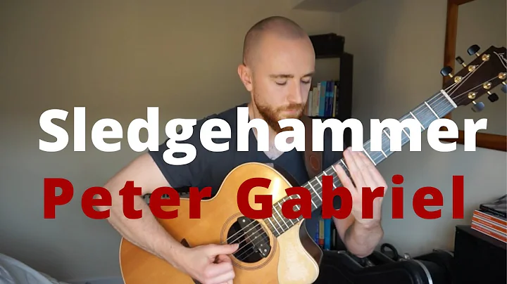 Sledgehammer - Peter Gabriel (Solo Acoustic Finger...