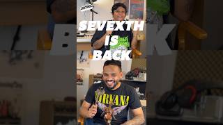 sevexth is back