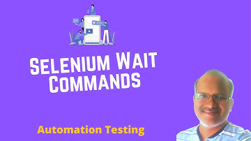 Selenium Waits Tutorial | Implicit, Explicit and Fluent Waits