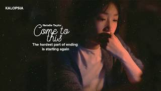 [VIETSUB   LYRICS] Natalie Taylor - Come To This