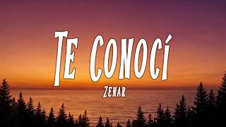 Zenar – Te Conocí Letra  | Official Lyrics