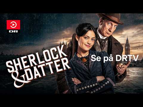 Sherlock og datter | Ny krimiserie på DRTV