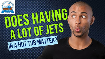Does Having Lots of Jets in a Hot Tub Matter? Good or Bad?