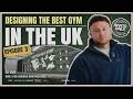 Designing the BEST gym in the UK (TDM Gym Ep 3)
