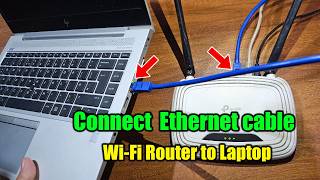 How to connect wifi router to laptop with ethernet cable