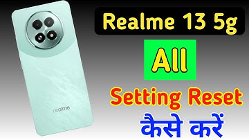 Realme 13 5g me setting reset kaise kare/Realme 13 5g reset all settings/Realme 13 5g
