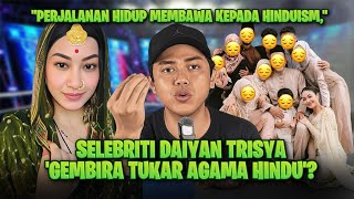 Agama Daiyan Trisya Ditukar Ke Hindu
