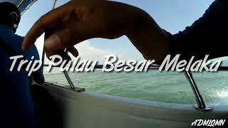 PULAU BESAR MELAKA | JALAN²