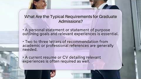 What Are the Typical Requirements for Graduate Admissions? | Grad School Mindset News