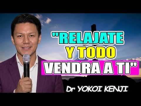 RELAX AND YOU WILL MANIFEST EVERYTHING YOU DESIRE | STOICISM - Dr. YOKOI KENJI 2026