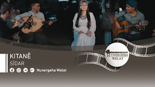 Sîdar - Kitanê | Hunergeha Welat | Official Music Video chords