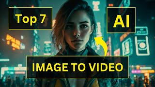 Top 7 AI Tools for Image to Video Magic: Free and Fast!