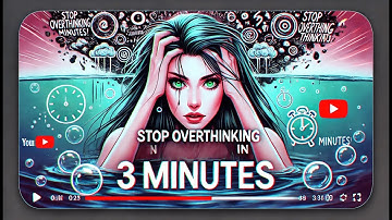 Stop Overthinking in 3 Minutes – Proven Tips to Clear Your Mind!