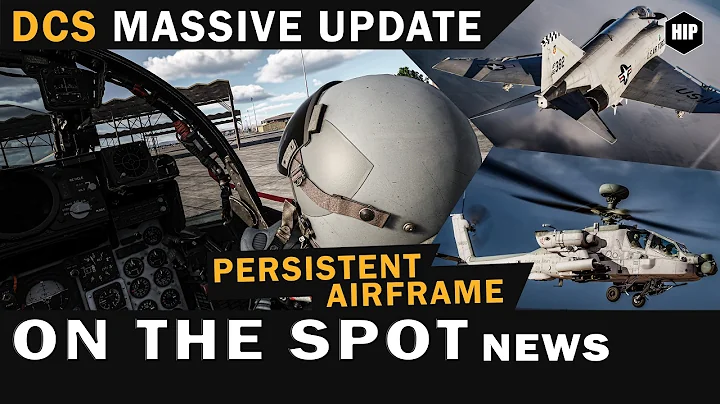 Persistent Aircraft Arrive in DCS | F-4E Phantom & Massive Core Update | All you need to know